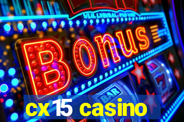 cx15 casino